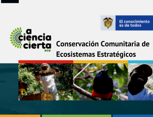 A Ciencia Cierto ECO: Conservación Comunitaria de Ecosistemas Estratégicos